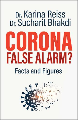 Book Review: Corona – False Alarm? – Facts and Figures